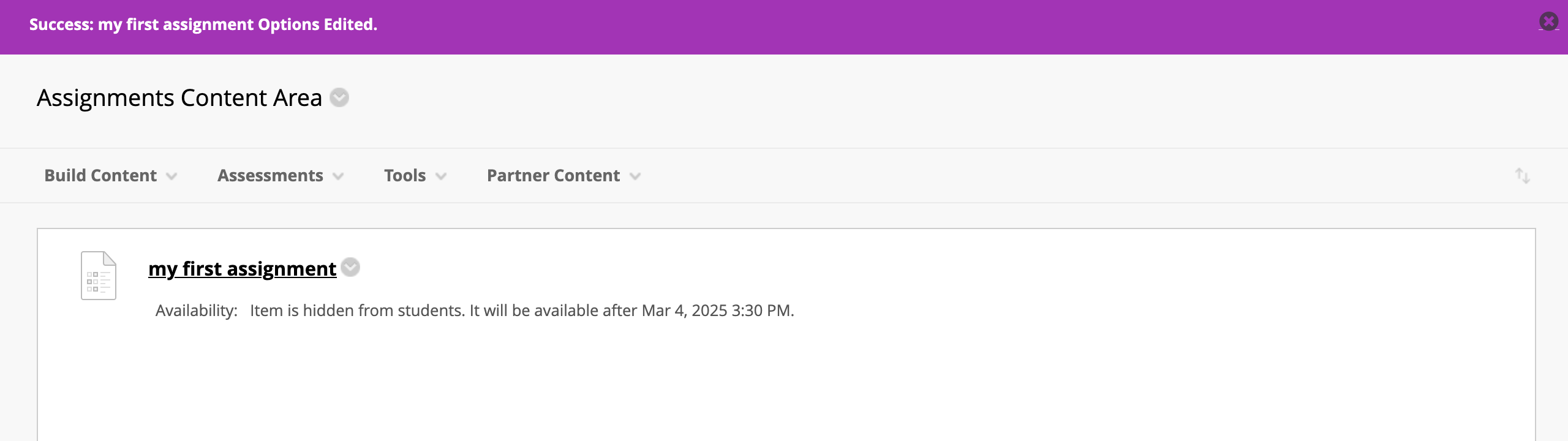 A purple success banner at the top of the "Assignments Content Area" screen, confirming that "my first assignment" has been successfully created.