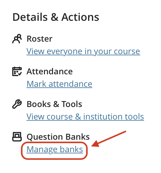 Details & Actions menu in Blackboard Ultra with an arrow pointing to the ‘Manage banks’ link under Question Banks.