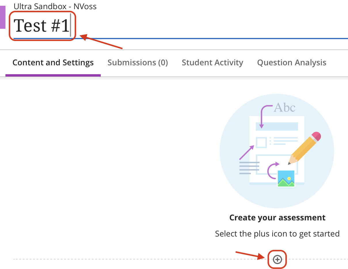 Blackboard Ultra quiz setup page with arrows pointing to the quiz title field in the top-left (labeled ‘Test #1’) and the plus (+) button in the middle of the page to add content.